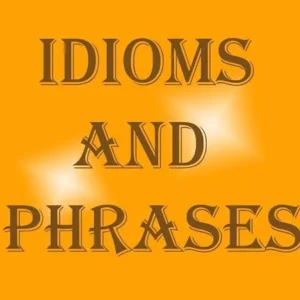 English Idioms & Phrases Overview