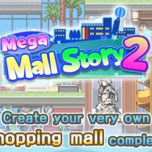 Mega Mall Story 2 Overview